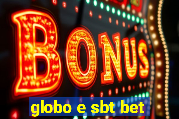 globo e sbt bet